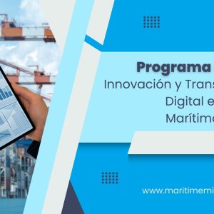 Programa Ejecutivo Innovación y Transformación Digital en el Sector Marítimo-Portuario